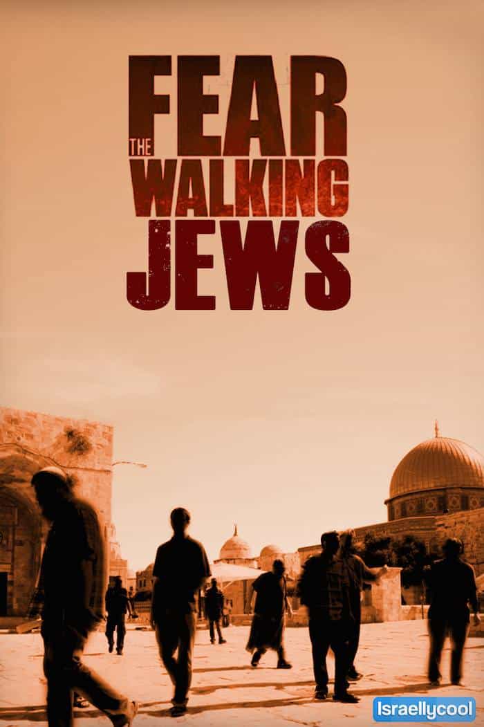 Fear The Walking Jews