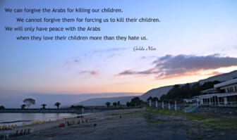 Sunrise view with Golda quote on arabs loving their children